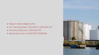 LIQUIDIFIED PETROLEUM GAS [LPG] GOST: 20448 - 90
1st Trial Shipment: 100,000 MT
Monthly Shipments: 100,000 MT – 400,000 MT...