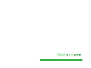 Fablab Leuven
 