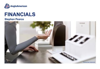 FINANCIALS
Forevermark diamonds
Stephen Pearce
 