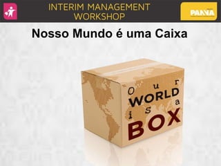 Nosso Mundo é uma Caixa
 