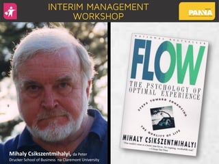 Mihaly Csikszentmihalyi, da Peter
Drucker School of Business na Claremont University
 