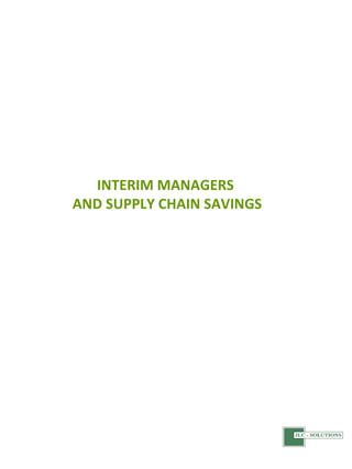 INTERIM MANAGERS   AND SUPPLY CHAIN SAVINGS 
