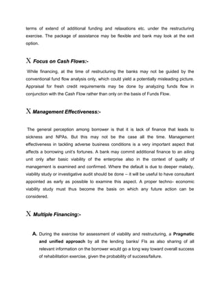 This is the measure factor, which is creating alarming rise in NPAs of the PSBs. every  now and then India is hit by major natural calamities thus making the borrowers unable to pay back there loans. Thus the bank has to make large amount of provisions in order to compensate those loans, hence end up the fiscal with a reduced profit.