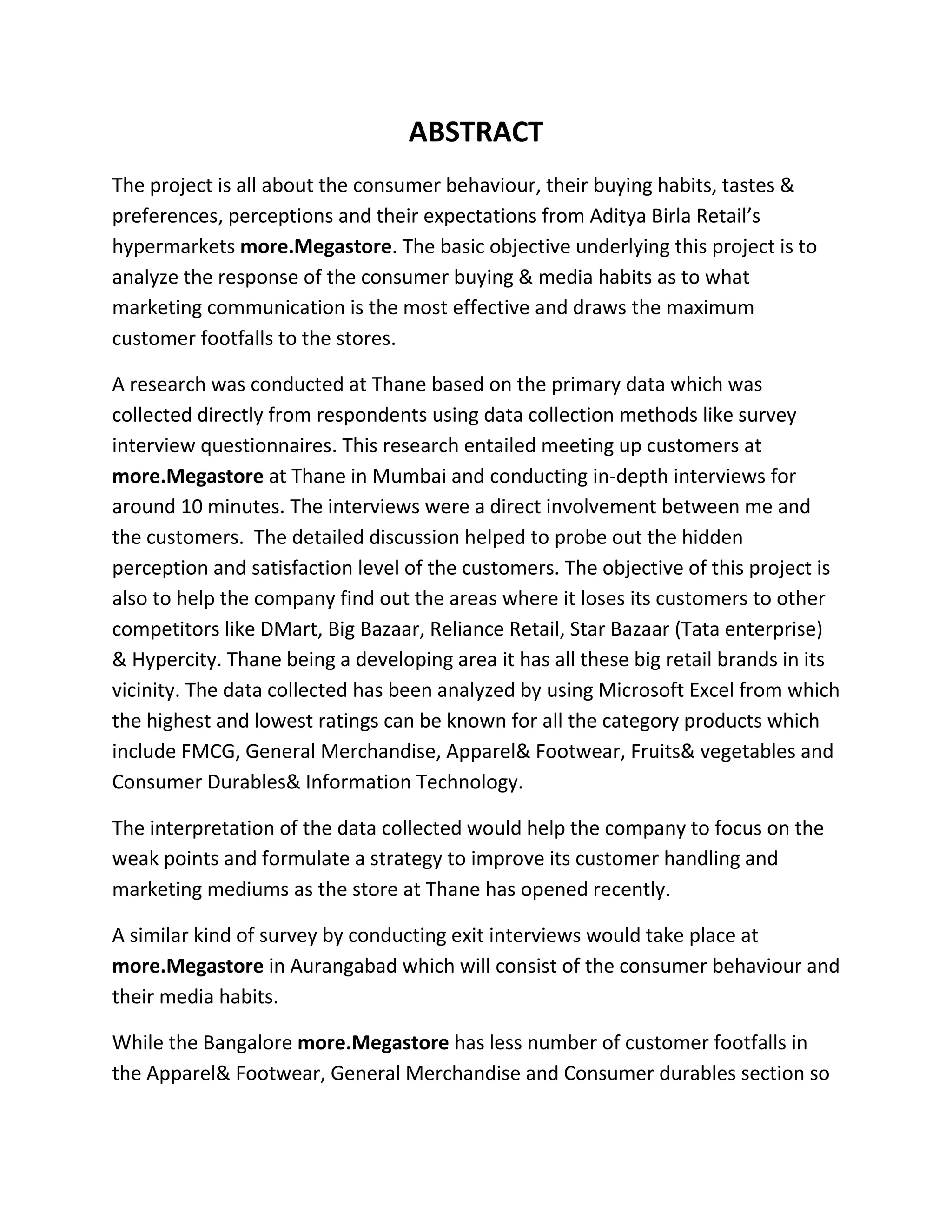 Marketing communications also perform many functions for consumers. They can tell or show consumers how and why a product is used, by what kind of person, and where and when. Consumers can learn about who makes the products and what the company and brand stand for; they can also get an incentive or reward for trial or usage. Marketing communications allow companies to link their brands to other people, places, events, brands, experiences, feelings, and things. They can contribute to brand equity- by establishing the brand in memory and creating a brand image- as well as drive sales and even affect shareholder value. The advertising and marketing at a hypermarket is done via various channels like newspaper inserts and direct mailers, hoardings, bus panels and radio jingles. To publicize its stores ABRL follows almost all the mediums across locations. The offers & promotions are communicated to the customers via daily advertisements in newspapers and radio. A direct mail or a newspaper is a direct form of marketing 