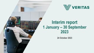 Interim report
1 January – 30 September
2023
24 October 2023
 
