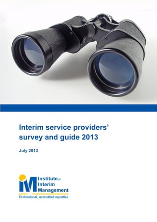 Interim service providers’
survey and guide 2013
July 2013
 