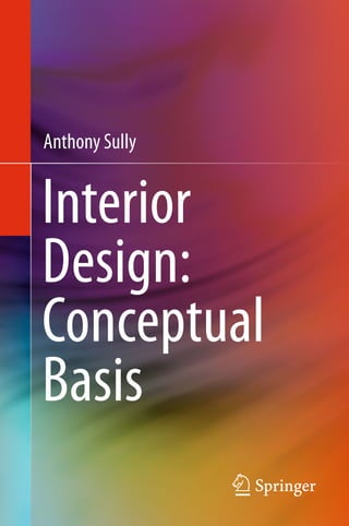 Anthony Sully
Interior
Design:
Conceptual
Basis
 