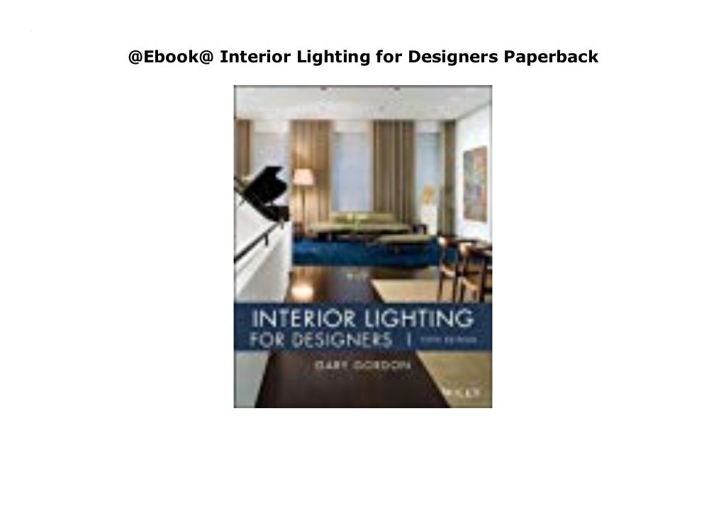 @Ebook@ Interior Lighting for Designers Paperback
