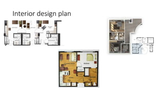 Interior design plan
 