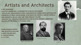 Artists and Architects
BART VAN DER LECK
VILMOS HUSZAR
J.J.P OUD
 