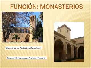 Monasterio de Pedralbes (Barcelona)

Claustro Convento del Carmen (Valencia)

 