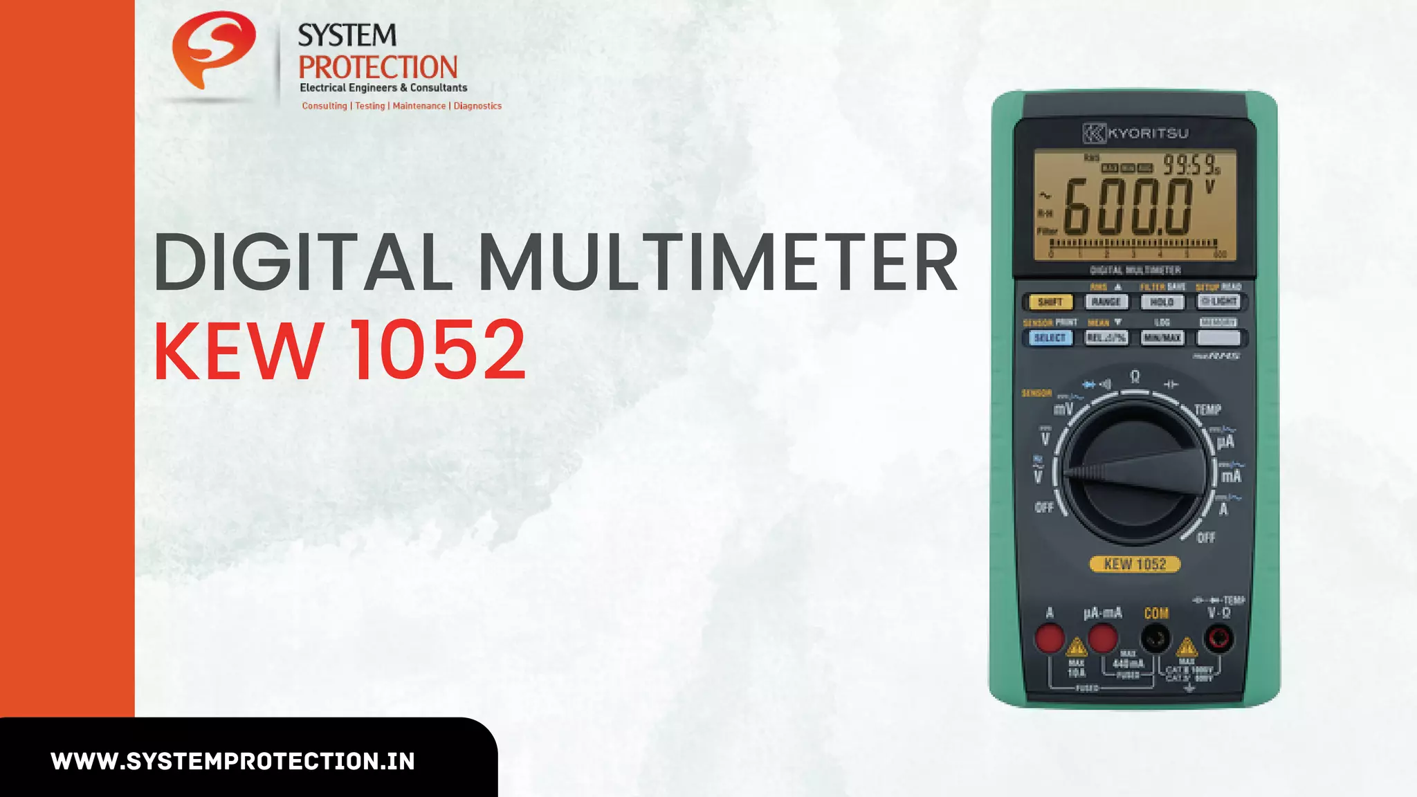 DIGITAL MULTIMETER
KEW 1052
WWW.SYSTEMPROTECTION.IN