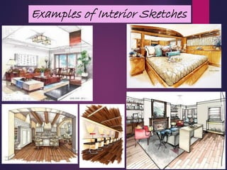 Examples of Interior Sketches
 