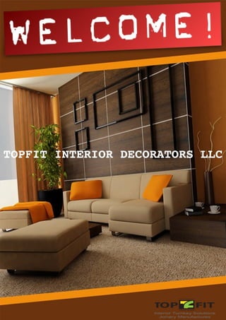TOPFIT INTERIOR DECORATORS LLC
 
