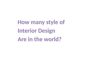Interior Design Type with Discription.pptx