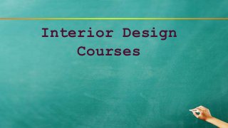 Interior Design
Courses
 