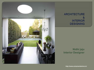 Nidhi jaju
Interior Designer
http://www.xclusiveinteriors.in/
 
