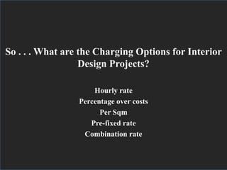 Ways Interior Designers Charge for Interior Design Services | PDF