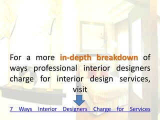 Ways Interior Designers Charge for Interior Design Services | PDF