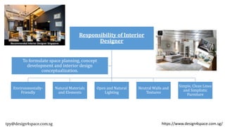 Responsibility of Interior
Designer
Environmentally-
Friendly
Natural Materials
and Elements
Open and Natural
Lighting
Neu...