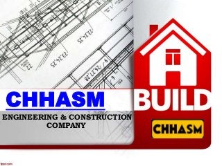 CHHASM
ENGINEERING & CONSTRUCTION
COMPANY
 