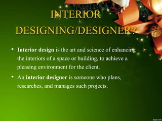 Interior designing | PPTX