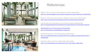 References:
Mindel, L. (2013). Alvar Aalto’s Paimio Sanatorium in Finland. Retrieved from
https://www.architecturaldigest.com/story/paimio-sanatorium-alvar-aalto-architecture-visit-finland-blog.
Muscato, C. (2018). Functionalist Atchitecture: Definition & Characteristics. Retrieved from
https://study.com/academy/lesson/functionalist-architecture-definition-characteristics.html.
Vaija, M. (2018). Alvar Aalto and the colors of the Paimio Sanatorium. Retrieved from
https://www.finnishdesignshop.com/architecture/alvar-aalto-and-the-colors-of-the-paimio-sanatorium.
Wikiarquitectura. (n.d.). Paimio Sanatorium. Retrieved from
https://en.wikiarquitectura.com/building/paimio- sanatorium/.
World Architecture News. (2010). Shaking things up. Retrieved from
http://www.worldarchitecturenews.com/project/2010/15161/zerodegree-architecture/shaken-office-in-
groningen.html.
Zumstein, K. (2010). Yushi Uehara’s Shaken Office. Retrieved from
https://www.onofficemagazine.com/architecture/item/957-yushi-uehara-s-shaken-office.
 