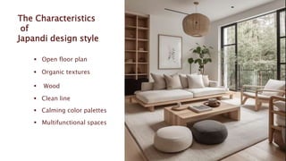 JAPANDI BEST WORLD ARCHITECTURAL INTERIOR DESIGN STYLE.pptx