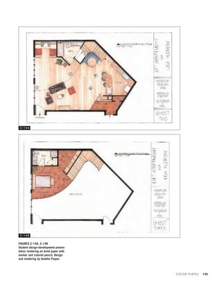 C O L O R P L AT E S 125
FIGURES C-14A, C-14B
Student design-development presen-
tation rendering on bond paper with
marker and colored pencil. Design
and rendering by Ardella Pieper.
C - 1 4 A
C - 1 4 B
IDVP 5.5 Color 12/15/03 4:00 PM Page 125
 