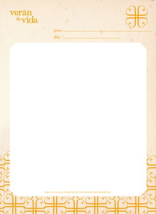 verán
da
vida
Nome:
Data:

álbum da memoria compartida

Rede museística provincial de Lugo

 