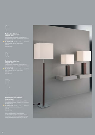 280
             640




     Tischleuchte / table lamp /
     lampe de table
     Chrom/Nussbaum, Schirmmaterial: Chintz naturweiß 135 /
     chrome plated/nut-tree, shade: chintz white 135 / chrome/noyer,
     ABJ: chintz blanc 135
     15.140.41-4126 1 x A 60               E 27        max. 100 W
     Empf. Leuchtmittel / rec. lamp / lampe recomm.:
     73.561.00
     Design Tech Group




       335
              760




     Tischleuchte / table lamp /
     lampe de table
     Chrom/Nussbaum, Schirmmaterial: Chintz naturweiß 135 /
     chrome plated/nut-tree, shade: chintz white 135 / chrome/noyer,
     ABJ: chintz blanc 135
     15.141.41-4127 1 x A 60               E 27        max. 100 W
     Empf. Leuchtmittel / rec. lamp / lampe recomm.:
     73.561.00
     Design Tech Group




        370
                    1650




     Bodenleuchte / floor luminaire /
     lampe sur pied
     Chrom/Nussbaum, Schirmmaterial: Chintz naturweiß 135 /
     chrome plated/nut-tree, shade: chintz white 135 / chrome/noyer,
     ABJ: chintz blanc 135
     25.140.41-4128 2 x A 60               E 27        max. 100 W
     Empf. Leuchtmittel / rec. lamp / lampe recomm.:
     73.561.00
     Design Tech Group


     Auch mit Niedrigenergielampe neuester Generation
     (Art.-Nr. 73.027.20) bestückbar / also suitable for latest low
     energy lamp (art.-no. 73.027.20) / aussi adaptable pour lampe
     d’énergie basse de génération nouvelle (art.-no. 73.027.20)




26
 