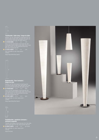 ø 160
          600




Tischleuchte / table lamp / lampe de table
Rostbraun, inkl. EVG, Schirmmaterial: Crushed Krepp 750 / rust,
electronic ballast included, shade: crêpe paper 750 / rouille, incl.
self conventionelle électronique, ABJ: papier crêpé 750
13.129.09-4826 1 x T 5                  G5           14 W
Chrom, inkl. EVG, Schirmmaterial: Contra H grob natur 105 /
chrome plated, electronic ballast included, shade: contra H coarse
nature 105 / chrome, incl. self conventionelle électronique,
ABJ: contra H grossier nature 105
13.129.14-4816 1 x T 5                  G5           14 W
Empf. Leuchtmittel rec. lamp / lampe recomm.:
74.005.24
Design Holger Küffner/Peter Osterloh



  ø 260
             1800




Bodenleuchte / floor luminaire /
lampe sur pied
Rostbraun, inkl. EVG, Schirmmaterial: Crushed Krepp 750 /
rust, electronic ballast included, shade: crêpe paper 750 / rouille,
incl. self conventionelle électronique, ABJ: papier crêpé 750
23.129.09-4827 1 x T 8                  G 13         58 W
Chrom, inkl. EVG, Schirmmaterial: Contra H grob natur 105 /
chrome plated, electronic ballast included, shade: contra H coarse
nature 105 / chrome, incl. self conventionelle électronique,
ABJ: contra H grossier nature 105
23.129.14-4817 1 x T 8                  G 13         58 W
Empf. Leuchtmittel / rec. lamp / lampe recomm.:
74.008.58
Design Holger Küffner/Peter Osterloh



Ø 140
          1500




Ø 235

Pendelleuchte / pendulum luminaire /
luminaire suspendu
Titansilber, Schirmmaterial: Contra H grob natur 105 / silver, shade:
contra H coarse nature 105 / ABJ: contra H grossier nature 105
33.208.15-4818 1 x A 60                 E 27         max. 100 W
Empf. Leuchtmittel / rec. lamp / lampe recomm.:
73.561.00
Design Tech Group




                                                                        29
 