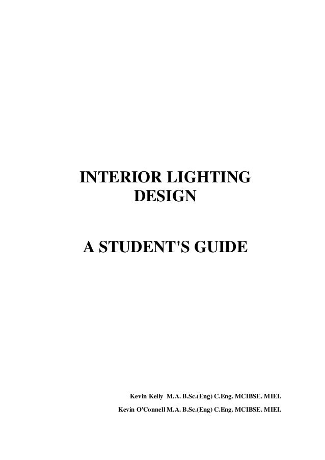 INTERIOR LIGHTING DESIGN A STUDENT\'S GUIDE INTERIOR LIGHTING DESIGN A STUDENT\'S GUIDE