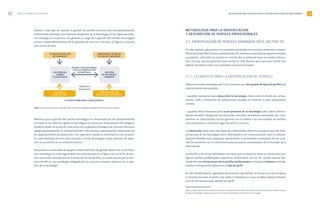 METODOLOGÍA PARA LA IDENTIFICACIÓN Y DESCRIPCIÓN DE PERFILES PROFESIONALES 35
METODOLOGÍA PARA LA IDENTIFICACIÓN
Y DESCRIPCIÓN DE PERFILES PROFESIONALES
3.1. IDENTIFICACIÓN DE PERFILES DERIVADOS EN EL SECTOR TIC
En este capítulo aplicaremos los conceptos analizados en secciones anteriores a la iden-
tificación de perfiles técnicos profesionalesTIC.Partiremos para ello de algunos estudios
y proyectos relevantes ya puestos en marcha. No se pretende hacer un análisis exhaus-
tivo, sino dar pautas generales para enmarcar este proceso que, para que resulte útil,
deberá concebirse como una actividad continua en tiempo17
.
3.1.1. ELEMENTOS PARA LA IDENTIFICACIÓN DE PERFILES
Diversos estudios realizados por la UE muestran que dos grupos de tipos de perfiles son
especialmente demandados:
• aquellos necesarios para desarrollar la tecnología, tales como el diseño de compo-
nentes, redes y desarrollo de aplicaciones basadas en Internet o para aplicaciones
móviles.
• aquellos otros necesarios para sacar provecho de la tecnología, tales como adminis-
tración de redes, integración de soluciones, consultor de telecomunicaciones, etc., com-
binando un conocimiento técnico general con el relativo a las necesidades de sectores
socio-económicos concretos, organizaciones y usuarios.
La interacción entre estos dos tipos de profesionales permitiría asegurar que las infra-
estructuras de las tecnologías de la información y las comunicaciones sean lo suficien-
temente flexibles para adaptarse rápidamente a necesidades cambiantes de los usua-
rios. Se convierten así en condiciones previas para la consolidación de la Sociedad de la
Información.
La identificación de las habilidades concretas que es necesario tener en cuenta para con-
figurar perfiles profesionales específicos relacionados con las TIC, puede hacerse par-
tiendo de unas dimensiones de los perfiles profesionales en los que el balance entre ele-
mentos contrapuestos determina el tipo de perfil.
Se han identificado las siguientes dimensiones que definen la forma en la que se ejerce
la función asociada al perfil y, por tanto, la manera en la que se debe realizar la forma-
ción de una persona que adopte ese perfil:
MODELO CONCEPTUAL DE PERFILES34
Debido a este tipo de razones, la gestión de perfiles técnicos está (conceptualmente)
fuertemente asociada a las prácticas de gestión de la tecnología en las organizaciones.
Sin embargo, en la práctica, los gestores a cargo de la gestión del cambio tecnológico
actúan independientemente de los gestores de recursos humanos. La figura 10 resume
este punto de vista.
Figura 10. Interacción entre la gestión del cambio tecnológico y la gestión de recursos humanos
Mientras que la gestión del cambio tecnológico es alimentada por los procedimientos
incluidos en las redes de vigilancia tecnológica (o incluso por observatorios tecnológicos
estables) desde un punto de vista proactivo, la gestión estratégica de recursos humanos
adopta generalmente un comportamiento más reactivo, reaccionando a demandas de
los departamentos de producción o de ingeniería cuando la necesidad es más acucian-
te. Cada habilidad técnica está asociada a varias tecnologías cuyos patrones de adop-
ción se convierten en un elemento básico.
Postulamos la necesidad de acoplar ambos dominios de gestión dentro de la planifica-
ción estratégica al nivel organizativo (no representado en la figura 10) con el fin de faci-
litar una visión anticipatoria de la evolución de los perfiles. La consecuencia que se deri-
varía de ello es una estrategia integrada de los recursos humanos técnicos con la ges-
tión de la tecnología.
VIGILANCIA
TECNOLÓGICA
OBSERVATORIO DE
EVOLUCIÓN DE PERFILES
GESTIÓN DEL
CAMBIO
TECNOLÓGICO
Mundo interno
Mundo externo
GESTIÓN
DE RECURSOS
HUMANOS
TECNOLOGÍA EN USO
ACTUALMENTE
INTERACCIÓN INTEGRADA
CON LA PLANIFICACIÓN
ESTRATÉGICA
FUTUROS PROBLEMAS O NECESIDADES
HABILIDADES TÉCNICAS
EN USO ACTUALMENTE
17 No es objetivo de este libro identificar y describir en detalle estos perfiles profesionales. Su diseño, incluyendo la determinación
de guías metodológicas, deberá realizarse a partir de la información suministrada en este trabajo.
 