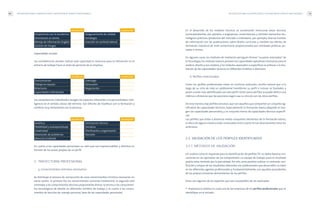 METODOLOGÍA PARA LA IDENTIFICACIÓN Y DESCRIPCIÓN DE PERFILES PROFESIONALES 51
En el desarrollo de los módulos técnicos es conveniente mencionar áreas técnicas
(correspondientes, por ejemplo, a asignaturas universitarias), y también elementos tec-
nológicos prácticos (productos del mercado o estándares, por ejemplo). Buenas fuentes
de información son las publicaciones sobre diseño curricular, y también las ofertas de
formación industrial de nivel universitario proporcionadas por entidades públicas, pri-
vadas o mixtas.
En algunos casos, los módulos de nivelación persiguen formar “usuarios avanzados” de
la tecnología; los módulos básicos proveen las capacidades operativas necesarias para el
análisis,diseño y uso creativo,y los módulos avanzados o específicos se enfocan a la ilus-
tración de las capacidades técnicas en diferentes ámbitos o dominios.
6. Perfiles relacionados
Como los perfiles profesionales están en continua evolución, resulta natural que a lo
largo de su ciclo de vida un profesional transforme su perfil e incluso se trasladen y
pasen a estar más identificados con otro perfil. Entre varios perfiles se puede definir una
métrica o distancia que los posiciona según sea su vínculo con los otros perfiles.
De esta manera,hay perfiles cercanos,que son aquellos que comparten un conjunto sig-
nificativo de capacidades técnicas, especialmente la formación básica (dejando al mar-
gen las capacidades personales), y un conjunto menor de capacidades técnicas específi-
cas.
Los perfiles que están a distancia media comparten elementos de la formación básica,
es decir,de alguna manera están conectados entre sí pero no tan directamente como los
anteriores.
3.3. VALIDACIÓN DE LOS PERFILES IDENTIFICADOS
3.3.1. MÉTODOS DE VALIDACIÓN
Un análisis como el requerido para la identificación de perfiles TIC no debía basarse úni-
camente en las opiniones de los componentes un equipo de trabajo, pues el resultado
podría estar limitado por la parcialidad. Por ello, sería positivo realizar el contraste, veri-
ficación y mejora de los resultados obtenidos con profesionales que desarrollen su labor
en los diferentes agentes profesionales y, fundamentalmente, con aquellos procedentes
de las propias empresas demandantes de los perfiles.
Éstos son algunos de los aspectos que son susceptibles de ser evaluados:
➮ Importancia relativa en cada una de las empresas de los perfiles profesionales que se
identifique en el estudio.
METODOLOGÍA PARA LA IDENTIFICACIÓN Y DESCRIPCIÓN DE PERFILES PROFESIONALES50
VALORACIÓN VALORACIÓN
Compromiso con la excelencia Aseguramiento de calidad
Orientación al cliente Estrategia
Manejo de información (inglés) Inserción en contexto laboral
Gestión de riesgos
Capacidades sociales
Las competencias sociales indican qué capacidad es necesaria para la interacción en el
entorno de trabajo hacia el resto de personal de la empresa.
VALORACIÓN VALORACIÓN
Comunicación Liderazgo
Trabajo en equipo Persuasión
Relaciones Negociación
Capacidades individuales
Las competencias individuales recogen los aspectos inherentes a la personalidad e inte-
ligencia en el sentido clásico del término. Son difíciles de modificar con la formación y
cambian muy lentamente con la persona.
VALORACIÓN VALORACIÓN
Analítica Orientación técnica
Flexibilidad y autoaprendizaje Iniciativa
Creatividad Planificación y organización
Resolución de problemas Decisión
Atención al detalle
En cuanto a las capacidades personales, es claro que son imprescindibles y distintas en
función de las tareas propias de un perfil.
C. TRAYECTORIA PROFESIONAL
5. Conocimientos mínimos necesarios
Se distribuye el proceso de consecución de unos conocimientos mínimos necesarios en
varias partes: la primera fija los conocimientos comunes (nivelación), la segunda está
orientada a los conocimientos técnicos propiamente dichos, la tercera a los conocimien-
tos tecnológicos de detalle en diferentes ámbitos de trabajo, y la cuarta a los conoci-
mientos de técnicas de manejo personal, base de las capacidades personales.
 