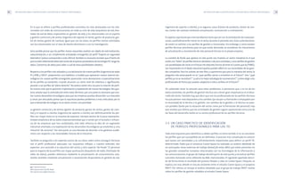 METODOLOGÍA PARA LA IDENTIFICACIÓN Y DESCRIPCIÓN DE PERFILES PROFESIONALES 59
Ingeniero de soporte a cliente), y en algunos casos (Gestor de producto, Gestor de ven-
tas, Gestor de cuentas) mediante actualización, reconversión o contratación.
El aspecto coyuntural que mencionábamos tiene que ver con la contratación de nuevo per-
sonal,cuantitativamente menor en el sector durante el presente año.Estas contrataciones,
de existir, se ceñirían a los perfiles de gestión y comerciales. Sin embargo, y como existen
perfiles técnicos prioritarios para los que existe demanda, se consideran los mecanismos
de actualización y reconversión de otro personal técnico en la propia empresa.
La cuestión de fondo que aparece en este punto nos muestra un sector industrial en el que
existe una“bolsa”de perfiles técnicos obsoletos o de poca actividad,y unos perfiles de gestión
conposibilidadesdecrecerenelfuturo.Noobstante,hemosde tenerencuentaquelasPYMES,
tan importantes en el tejido industrial español,pueden diferir en sus necesidades de las gran-
des compañías. Para los autores de este libro,y suponemos que para la industria del sector,la
pregunta más preocupante no es “¿qué perfiles vamos a encontrar en el futuro?”, sino “¿qué
perfiles ya no se necesitan?”,“¿cuál es la mejor estrategia de reconversión?”,“¿cómo elegir a los
profesionales de forma que puedan adaptarse a estos cambios en el futuro?”.
Sin pretender tener la solución para estos problemas, sí pensamos que, a la luz de los
datos existentes, los perfiles de gestión técnica van a tener gran importancia en el desa-
rrollo del sector.También hay que decir que son los profesionales de los perfiles técnicos
los que parecen más dispuestos a los cambios (ya sea por su formación o empujados por
la necesidad) de la técnica a la gestión. Los cambios de la gestión a la técnica no pare-
cen posibles (tanto por la situación del sector como por la formación del personal). Hay
que resaltar, por último, que las actividades de gestión siguen apareciendo como una de
las fases del desarrollo tardío en la carrera profesional de los perfiles técnicos.
3.4. UN CASO PRÁCTICO DE IDENTIFICACIÓN
DE PERFILES PROFESIONALES PARA LAS TIC
Todo este esquema para identificar y validar perfiles no tiene sentido si no se concretan
los perfiles que son susceptibles de ser definidos. El proceso más complicado es conocer
qué tareas son asimilables y lo suficientemente importantes para definir un perfil TIC
determinado. Dado que el consorcio Career-Space ha realizado un análisis detallado de
las principales áreas extensas de trabajo (broad job areas, BJAs) que están presentes en
las grandes compañías europeas relacionadas con las tecnologías de la información y
las comunicaciones, el grupo de trabajo decidió partir de este punto y encontrar perfiles
concretos tomando como referente las BJAs mencionadas. El siguiente apartado descri-
be de forma breve el resultado del proceso llevado a cabo en Career-Space. Después, se
explica con más detalle el vínculo existente entre el estudio Career-Space y el proyecto
PAFET. Por último, se incluye el análisis detallado que el grupo de trabajo PAFET realizó
sobre los perfiles de gestión añadidos al estudio Career-Space.
METODOLOGÍA PARA LA IDENTIFICACIÓN Y DESCRIPCIÓN DE PERFILES PROFESIONALES58
En lo que se refiere a perfiles profesionales concretos, los más destacados son los rela-
cionados con redes de comunicaciones, en todo su ciclo de vida (arquitecto de red, dise-
ñador de red de datos, especialista en gestión de red); y los relacionados con el soporte
y gestión comercial y de ventas (ingeniero de soporte al cliente, gestor de producto, ges-
tor de ventas, gestor de cuentas). Igual que con las áreas, los perfiles menos solicitados
son los relacionados con el área de diseño electrónico o con la investigación.
Sería posible pensar que los perfiles menos requeridos podrían ser objeto de externalización,
subcontratación, o ser simplemente actividades emergentes (el perfil “Experto en seguridad
telemática”parececorresponderaestoúltimo).Tambiénesnecesariorecordarqueelhechode
queseesténobteniendodatosdelnúcleodeempresasproveedorasdetecnologíaTICsesgalos
datos.Carecemos de datos para saber a cuál de estas posibilidades obedece.
Respectoalosperfilesmásvaloradosyaladeclaracióndenuevosperfiles(ingenieríaderedes
IP y ATM, y SDH)24
, proponemos una hipótesis: a medida que aparezcan nuevos avances tec-
nológicos,los nuevos perfiles emergentes aparecerán como desviaciones o especializaciones
de los perfiles ya existentes. Cuando alcancen un cierto nivel de cobertura o significación,
pasarán a ser perfiles de“pleno derecho”. No parece existir otra vía para la creación de perfi-
les nuevos,más que la aparición,implantación y explotación de nuevas tecnologías.Nos gus-
taría señalar aquí la contradicción entre estos términos:por una parte es necesario que exis-
tan nuevos desarrollos tecnológicos para que las empresas puedan desarrollar sus mercados
y crecer; por otra parte, parece que la coyuntura plantea problemas a más corto plazo, por lo
que el desarrollo tecnológico no es ahora mismo una prioridad.
La gestión comercial y de ventas (gestor de producto, gestor de ventas, gestor de cuen-
tas) y el soporte a clientes (ingeniero de soporte a cliente) son definitivamente los per-
files con mayor éxito en la muestra de expertos. Siempre dentro de la poca representa-
tividad estadística de los datos (representatividad que sí existe por el tamaño e influen-
cia de las empresas que han contestado), este dato refuerza la idea de un segmento
industrial orientado a la explotación de los desarrollos tecnológicos ya existentes y una
industria “de servicios”. Por otra parte, es una llamada de atención a los gestores acadé-
micos con respecto a las necesidades futuras de la industria.
También se preguntó a los expertos acerca de sus ideas sobre cómo conseguir técnicos
con el perfil profesional adecuado. Las respuestas reflejan, a nuestro entender, dos
aspectos: uno asociado a la coyuntura del sector, y otro aspecto “de fondo”. El personal
para la mayoría de los perfiles con mayor puntuación (Arquitecto de redes, Diseñador de
redes de datos), pueden obtenerse mediante la actualización de conocimientos sola-
mente; también mediante actualización o reconversión (Especialista en gestión de red,
24 IP: Internet Protocol
ATM: Asynchronous Transfer Mode
SDH: Synchronous Digital Hierarchy
 