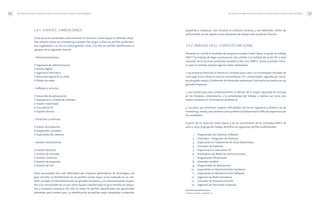 METODOLOGÍA PARA LA IDENTIFICACIÓN Y DESCRIPCIÓN DE PERFILES PROFESIONALES 61
pequeñas y medianas, más cercanos al contexto nacional, y con diferentes niveles de
profundidad, se han dejado como elementos de trabajo para proyectos futuros.
3.4.2. ANÁLISIS EN EL CONTEXTO NACIONAL
Teniendo en cuenta el resultado del proyecto europeo Career-Space, el grupo de trabajo
PAFET25
ha tratado de llegar conclusiones más ceñidas a la realidad del sector TIC a nivel
nacional. De la encuesta procesada durante el año 2002 (PAFET, 2002) se pueden extra-
er para el contexto español algunos datos reveladores:
1. Las empresas destacan el interés en contratar para cubrir sus necesidades titulados de
ciclo largo (cinco años) en carreras universitarias TIC o relacionadas, seguidas por titula-
dos de grado medio y finalmente de formación profesional. Este hecho se acentúa en las
grandes empresas.
2. Las razones para este comportamiento se derivan de la mayor capacidad de reciclaje
en los titulados universitarios y la complejidad del trabajo a realizar, así como una
menor confianza en la formación profesional.
3. Las áreas que presentan mayores dificultades son las de ingeniería y diseño y las de
marketing y ventas,aduciéndose como problema fundamental la falta de experiencia de
los candidatos.
A partir de las áreas de Career-Space, y de las conclusiones de las encuestas PAFET de
2001 y 2002, el grupo de trabajo identificó los siguientes perfiles profesionales:
1. Programador de Sistemas Software
2. Diseñador / Integrador de Sistemas
3. Especialista en Tratamiento de Señal Multimedia
4. Consultor de Sistemas
5. Especialista en Soluciones TIC
6. Diseñadores de Redes de Comunicaciones
7. Programador Multimedia
8. Diseñador de Web
9. Programador de Aplicaciones
10. Especialista en Mantenimiento Hardware
11. Especialista en Mantenimiento Software
12. Ingeniero de Radio Frecuencia
13. Consultor de Telecomunicación
14. Ingeniero de Desarrollo Hardware
METODOLOGÍA PARA LA IDENTIFICACIÓN Y DESCRIPCIÓN DE PERFILES PROFESIONALES60
3.4.1. FUENTES: CAREER-SPACE
Como ya se ha comentado anteriormente, el consorcio Career-Space ha definido 18 per-
files amplios (áreas de actividad que pueden dar origen a diversos perfiles profesiona-
les), englobados a su vez en cuatro grandes áreas. Con ello, los perfiles identificados se
agrupan de la siguiente manera:
• Telecomunicaciones:
◊ Ingeniería de radiofrecuencia
◊ Diseño digital
◊ Ingeniería telemática
◊ Procesado digital de la señal
◊ Diseño de redes
• Software y servicios:
◊ Desarrollo de aplicaciones
◊ Arquitectura y diseño de software
◊ Diseño multimedia
◊ Consultoría TIC
◊ Soporte técnico
• Productos y sistemas:
◊ Diseño de productos
◊ Integración y pruebas
◊ Especialista de sistemas
• Gestión intersectorial:
◊ Gestión directiva
◊ Gestión de mercado
◊ Gestión comercial
◊ Gestión de proyectos
◊ Gestión de I+D
Estas necesidades han sido detectadas por empresas generadoras de tecnología y de
gran tamaño. La identificación de los perfiles Career-Space se ha realizado en un con-
texto europeo, fundamentalmente de grandes empresas y no necesariamente respon-
den a las necesidades de un país como España caracterizado en gran medida por peque-
ñas y medianas empresas. Por ello, no todos los perfiles identificados son igualmente
relevantes para nuestro país. La identificación de perfiles mejor adaptados a empresas 25 Véase el capítulo 3, apartado .3.2.
 