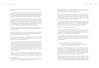 LA FORMACIÓN DE PROFESIONALES TIC 85
fesionales puede realizarse en un contexto homogéneo más amplio, para las institucio-
nes educativas porque va a permitir una cooperación más estrecha, y para los propios
profesionales porque facilitará la movilidad de un país a otro.
Por otro lado, las titulaciones de formación profesional, en un fuerte proceso de actuali-
zación y mejora de su consideración social, presentan una situación de heterogeneidad
similar, como indican diferentes estudios al respecto (véase PAFET, 2002c). En estos
casos, la evolución para incorporar los perfiles más ligados al negocio no se ha produci-
do, ni parece que eso vaya a ocurrir en un futuro próximo.
En el caso español, la incorporación de la Ley de Reforma Universitaria (LRU) en 1983
impulsó la creación de estructuras cíclicas en línea con lo que ahora es promovido por la
Declaración de Bolonia. Desde la perspectiva histórica actual, podemos decir que el sis-
tema ha fracasado al no consolidarse un sistema de titulaciones en ambos ciclos.
Se pueden aducir dos razones (Campos et al., 2002):
1. El acceso al mundo profesional no se supone que sea tras el primer ciclo, cuando se
cursa un ciclo largo (cinco años). Por otro lado, posiblemente con más claridad en el caso
de la Informática, el mercado laboral no ha conseguido diferenciar con claridad (ni en
competencias ni en salarios) entre titulados medios y superiores.
2. Las especialidades, al menos formalmente, no se imparten en el segundo ciclo, sino en
el primero. Así, los títulos de Ingeniero Técnico en Informática y Telecomunicaciones tie-
nen subtítulo de especialidad mientras que los superiores (de ciclo largo) tienen un
carácter generalista.
4.2.3. EVOLUCIÓN TÉCNICA Y EVOLUCIÓN CULTURAL
DE LAS TITULACIONES UNIVERSITARIAS RELACIONADAS
CON LAS TIC: LOS PERFILES DE GESTIÓN
Esta sección pretende describir algunos de los elementos de discusión sobre la manera
de incorporación de nuevos perfiles profesionales, sus ventajas e inconvenientes, foca-
lizando la atención en un tipo de perfiles específico: los perfiles de gestión técnica aso-
ciados a las TIC. Estos perfiles son ejemplos característicos de la tercera fase en la evolu-
ción de perfiles representada en la figura 18, cuando a los conocimientos sobre tecnolo-
gías y sus aplicaciones, se unen los de los negocios en los que se aplican.
Es importante destacar que los perfiles relacionados con la “gestión técnica” no han sido
incorporados plenamente a los estudios universitarios en España, a pesar de los mensajes
emitidos por las organizaciones empresariales y algunos colegios profesionales respecto
de su necesidad, refrendados en diversos estudios y encuestas en el ámbito empresarial
LA FORMACIÓN DE PROFESIONALES TIC84
Career-Space, 2001b) y la propia Comisión Europea a través de grupos de trabajo (véase
ICT, 2002).
El efecto inducido que deseamos presentar es que, con la iniciativa y cooperación empresa-
rial, se pretende utilizar el proceso de reforma de los planes de estudio inherente a la
implantación del acuerdo de Bolonia como mecanismo básico de adecuación de los perfiles
profesionales universitarios a las necesidades empresariales en un entorno globalizado.
No obstante, la forma en la que las previsiones derivadas de la Declaración de Bolonia
pueden llevarse a cabo no es única y debe acomodarse a las restricciones impuestas por
múltiples factores: la estructura de los estudios universitarios en cada país, los condicio-
nantes derivados de las características y capacidades de su tejido industrial, la regulación
administrativa asociada a las competencias profesionales (por ejemplo, la existencia de
los colegios profesionales), y la deseable interacción entre todos estos factores.
El caso de las titulaciones relacionadas con las TIC no es ajeno a la problemática general
mencionada anteriormente. Posiblemente, su necesidad sea aún mayor dados dos fac-
tores relacionados:
➮ el proceso de globalización de las actividades en este sector en el que los profesiona-
les desarrollan su actividad en entornos de cooperación internacional con grupos de tra-
bajo formados por profesionales de diversos países; y
➮ la fuerte evolución de las tecnologías de la información y de las comunicaciones, rea-
lizada siempre en mercados globales, que conlleva cambios importantes en las habili-
dades requeridas por los futuros profesionales.
En un marco pan-Europeo de reformas de las enseñanzas universitarias, y especialmen-
te en lo que concierne a las tecnologías de la información y las comunicaciones, las ten-
dencias de evolución de los perfiles profesionales en las TIC que se han consolidado con
el paso de los años, constituyen un elemento fundamental de reflexión34
. Ni todos los
países europeos poseen titulaciones relacionadas con las TIC con el mismo número de
créditos ni siquiera estas titulaciones son similares en objetivos, ni generan las mismas
competencias profesionales posteriormente. Esta situación es similar a la que se
encuentra en otras áreas.
Se puede decir que nos encontramos ante una estructura educativa fragmentada en el
ámbito europeo para la que la existencia de un marco común de reflexión parece bene-
ficiosa para todos los agentes implicados:para las empresas,porque la búsqueda de pro-
34 Por razones de brevedad se hace abstracción de las diferencias existentes en este proceso de evolución entre la electrónica, la
informática y las telecomunicaciones. Aunque existen diferencias evolutivas entre ellas, las grandes líneas relacionadas con los per-
files profesionales pueden considerarse paralelas. Su análisis diferenciado se realizará posteriormente.
 