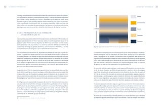 LA FORMACIÓN DE PROFESIONALES TIC 97
Figura 22. Organización curricular del primer ciclo sin especialización. Opción E
La experiencia existente acerca de la formación en las tres áreas tecnológicas, mediana-
mente convergente con las propuestas de Career-Space, apunta hacia una formación
sólida y equilibrada en las mismas. Un esquema como el propuesto debe producir un
ingeniero con fundamentos en todas las áreas, incluida la de gestión en pie de igualdad
con el resto, capacitándole para el desarrollo de una carrera profesional aún no definida,
que debe hacerse a partir de su inserción en el mundo profesional, donde los aspectos
de gestión son cada vez más relevantes en los profesionales TIC.
En un primer análisis se podría achacar a este esquema dificultades en la inserción labo-
ral de los recién titulados por falta de especialización o puesta al día en tecnologías
específicas. Actualmente, la especialización en una titulación de cinco años no supera el
12 % de los estudios. Por otra parte, la existencia de especialidades regladas y preesta-
blecidas exige a cambio pagar un precio notable en términos de la rigidez introducida
por los marcos legislativos que soportan los planes de estudio y las inercias institucio-
nales que los desarrollan, que difícilmente permiten adaptarse a los rápidos cambios.
El esquema propuesto atiende a algunas sugerencias procedentes del mundo empresa-
rial y/o profesional (p.ej.: Career-Space), imbricando las cuatro áreas mencionadas ante-
riormente. Además,no condiciona el acceso al primer empleo facilitando que graduados
con la especialidad en un área, acceden a un puesto de trabajo en otra área, en algunos
casos con breves actualizaciones de conocimientos, como ha demostrado la experiencia.
A cambio de no especializarse, el titulado presenta una amplia formación que le facilitará
la adaptación al perfil profesional al que se vea abocado, lo que casi siempre será necesa-
LA FORMACIÓN DE PROFESIONALES TIC96
métodos, procedimientos y herramientas propios de cada empresa, dentro de un esque-
ma de formación continua y especializaciones cortas38
. Diversos programas propuestos
por el INEM o por el Ministerio de Ciencia y Tecnología con el apoyo del Fondo Social
Europeo, inciden en este sentido y seguirán siendo necesarios en el futuro. La predispo-
sición manifestada recientemente por las empresas españolas revela que éstas son
conscientes de la necesidad de especialización y han puesto en marcha procedimientos
para lograrlo, ya sea internamente o mediante externalización de algunas funciones.
4.3.3. LA PROBLEMÁTICA DE LA FORMACIÓN
EN GESTIÓN DE LAS TIC
Los esquemas propuestos anteriormente proporcionan una formación diferenciada, con
ligeras especializaciones en tres o más áreas. Cabe un cuarto esquema en el que no se
producen estas diferenciaciones disjuntas, las diferencias curriculares son más sutiles,
materializándose cada una de ellas en un continuo coherente definido por materias de
cuatro áreas tecnológicas: gestión, electrónica, comunicaciones e informática, y un área
de materias básicas. En la figura 22 se ha representado este esquema.
Con la experiencia en formación TIC disponible actualmente, se sabe que se puede res-
ponder a cambios tan rápidos como los que se han venido produciendo si la formación
es amplia y flexible y se dispone de algún mecanismo formativo de segundo ciclo para
adaptar al estudiante a los cambios, aunque hasta ahora se ha adolecido de un déficit
serio en gestión de las TIC. Esta es la razón por la que se debe considerar la posibilidad
de un primer ciclo generalista, con una diferenciación personal poco pronunciada, sim-
plemente que apunte inclinaciones personales y, si es el caso, la oportunidad de inte-
grarse en una determinada área de trabajo.
La gestión de las TIC en los esquemas propuestos no se ha representado como una titu-
lación diferenciada (ya sea única o más ligada a informática o telecomunicaciones). Esto
no quiere decir que los titulados de cualquier opción no disponen de un conjunto míni-
mo de conocimientos sobre ellas. Por el contrario, se considera que las“materias tronca-
les y obligatorias” que definen los planes de estudio actuales, las deberán incorporar.
En la figura 22 se ha representado el esquema de un primer ciclo de cuatro cursos,comu-
nes para todos los estudiantes, en los que se desarrollan equilibradamente las materias
clasificadas en las áreas básicas, electrónica, telecomunicaciones, informática y gestión.
En la figura no se han delimitado con trazo alguno estas áreas, indicando con ello que
son fronteras difusas, cambiantes y adaptables a circunstancias particulares, internas o
externas, y al paso del tiempo. En la figura se ha puesto énfasis en el equilibrio entre los
contenidos de los diferentes grupos de materias.
38 En este documento no se van a considerar los estudios de doctorado.
4 CURSOS
Básicas
Comunicaciones
Gestión
Informática
Electrónica
 