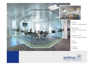 Project:
- Egencia, Manchester
Description:
- Tenant Furniture and
fit Out
Architect / QS-
- Cushman Wakefield
Value:
- £408K
Duration:
- 8 Weeks
 