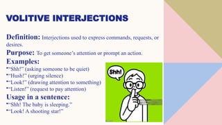 Volitive Examples Interjection and it types in English.... | PPTX