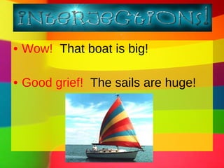 Wow!   That boat is big! Good grief!   The sails are huge! 