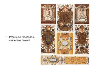 Prantsuse renessansi-manerismi dekoor 