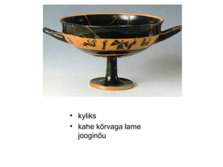 kyliks kahe kõrvaga lame jooginõu  