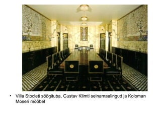 Villa Stocleti söögituba, Gustav Klimti seinamaalingud ja Koloman Moseri mööbel 