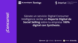 ¡Concurso!
Gánate un servicio: Digital Consumer
Intelligence recibe un Reporte Digital de
Social Selling sobre tu empresa ...