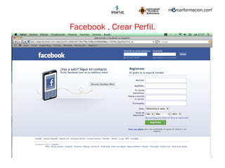 Facebook . Crear Perfil. 