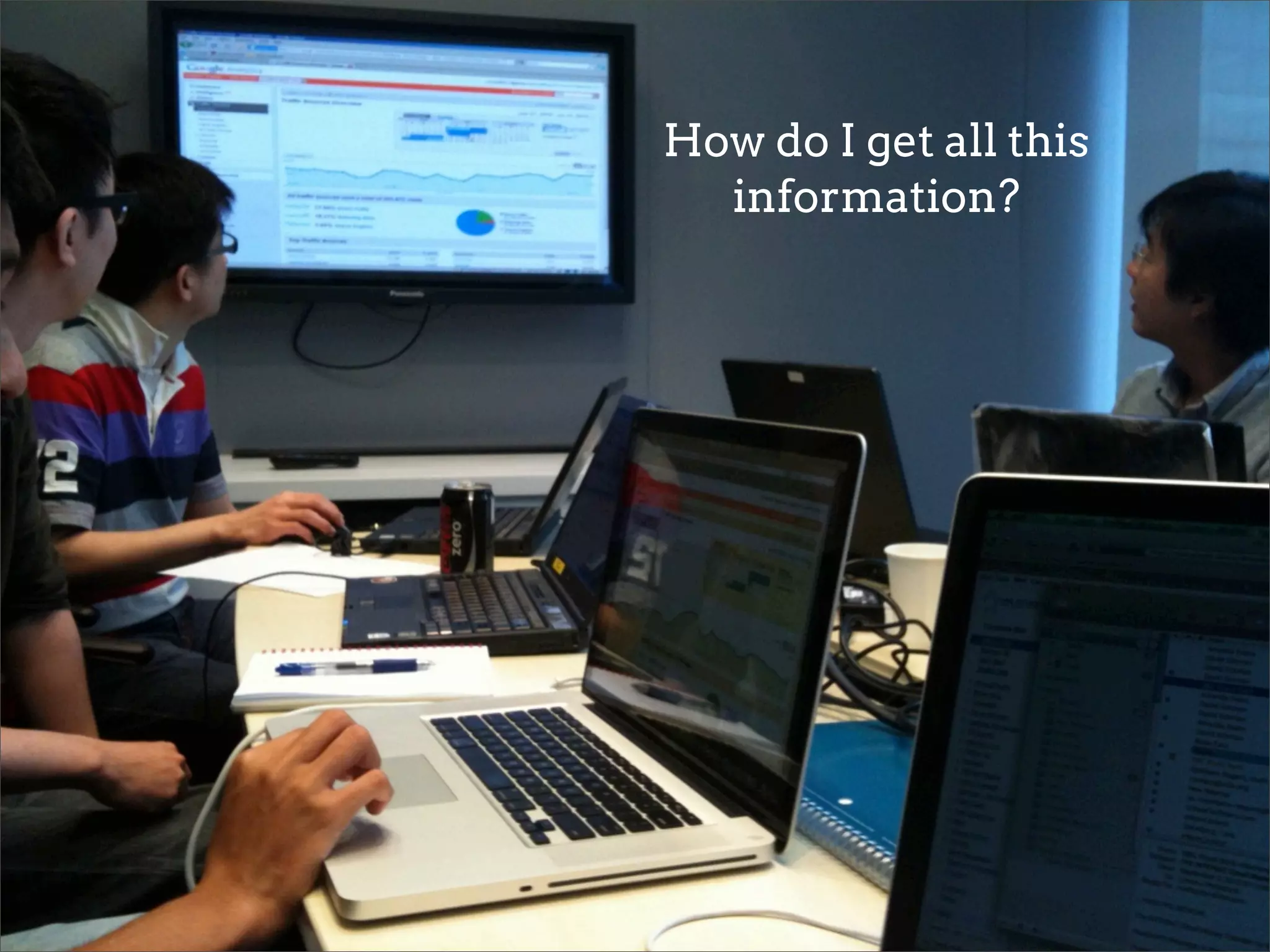 How do I get all this
  information?
 