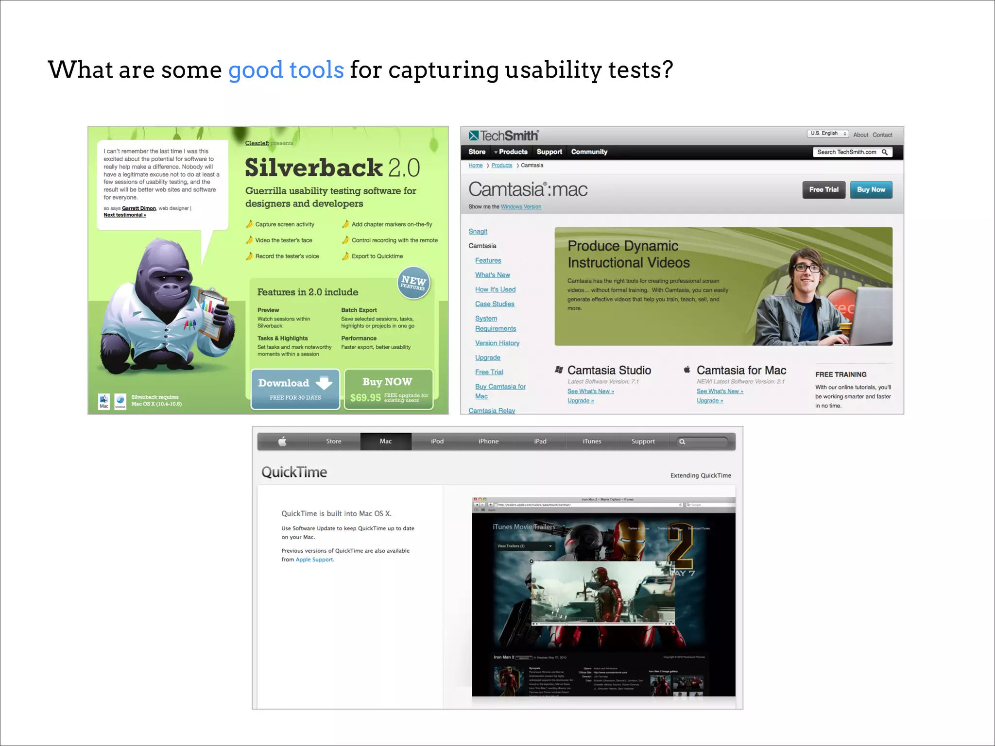 What are some good tools for capturing usability tests?
 