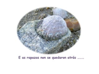 E as rapazas non se quedaron atrás ……… 